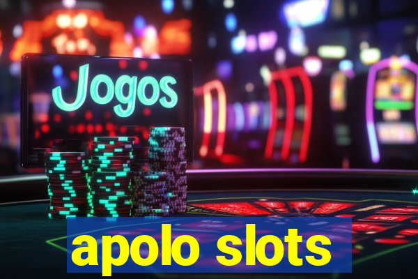 apolo slots